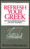 Refresh Your Greek by Wesley J. Perschbacher